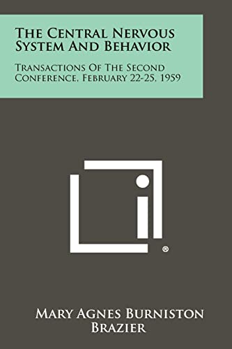 the central nervous system and behavior transactions of the second conference february 22 25 1959 mary agnes