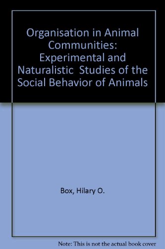 organisation in animal communities experimental and naturalistic studies of the social behavior of animals 