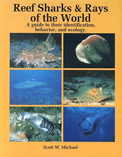 reef sharks and rays of the world a guide to their identification behavior and ecology 2nd edition michael,