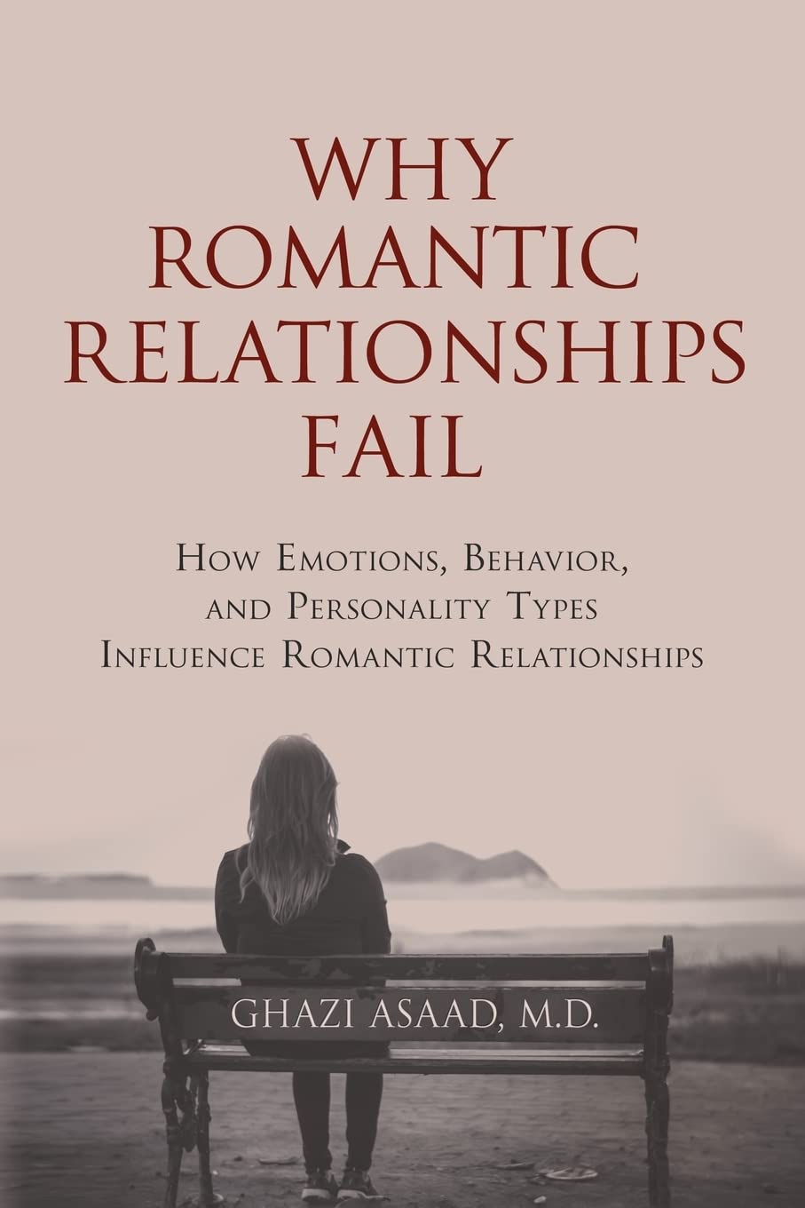 why romantic relationships fail how emotions behavior and personality types influence romantic relationships 