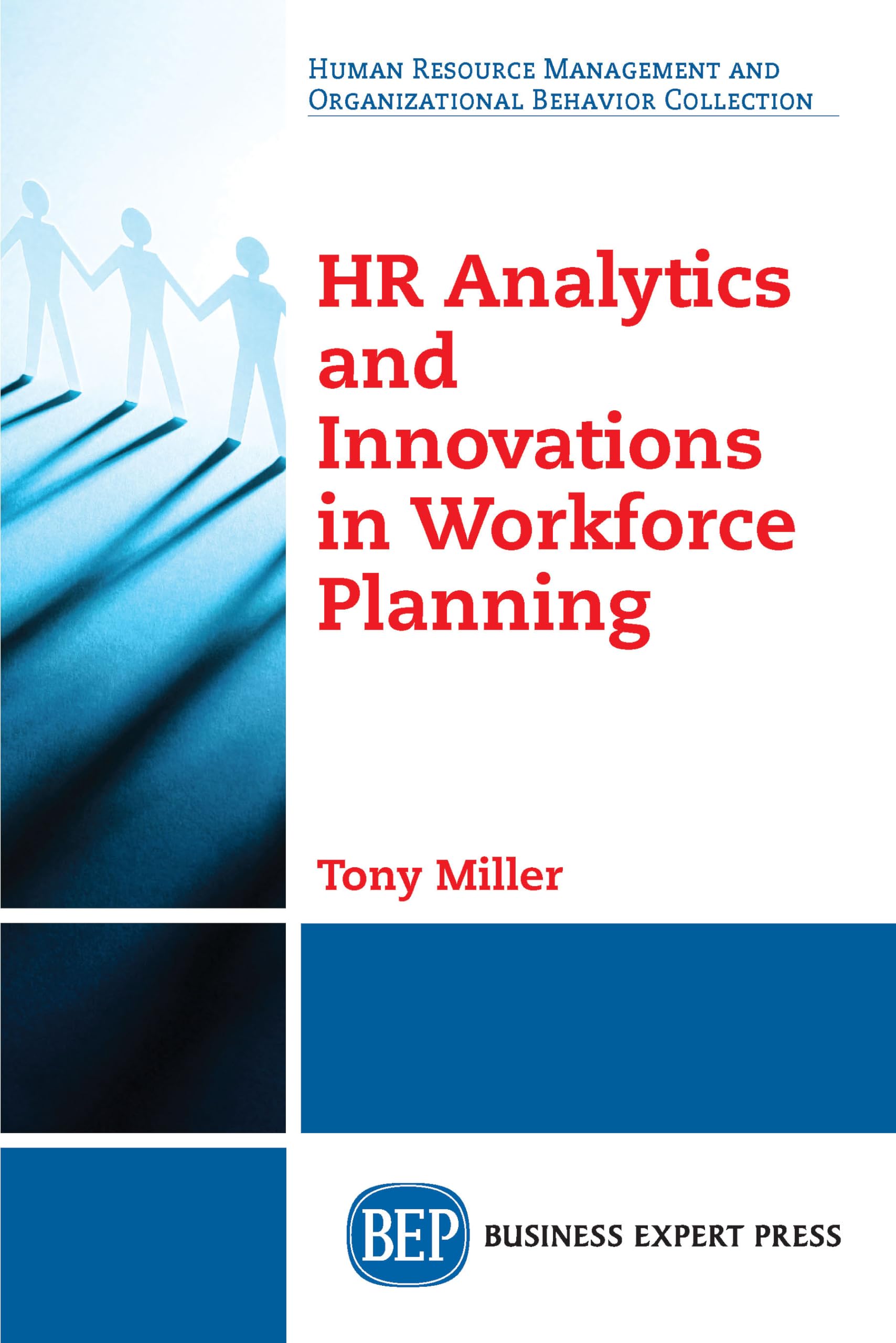 hr analytics and innovations in workforce planning tony miller 1631576224, 9781631576225
