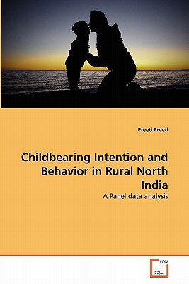 childbearing intention and behavior in rural north india a panel data analysis  preeti 363935513x,