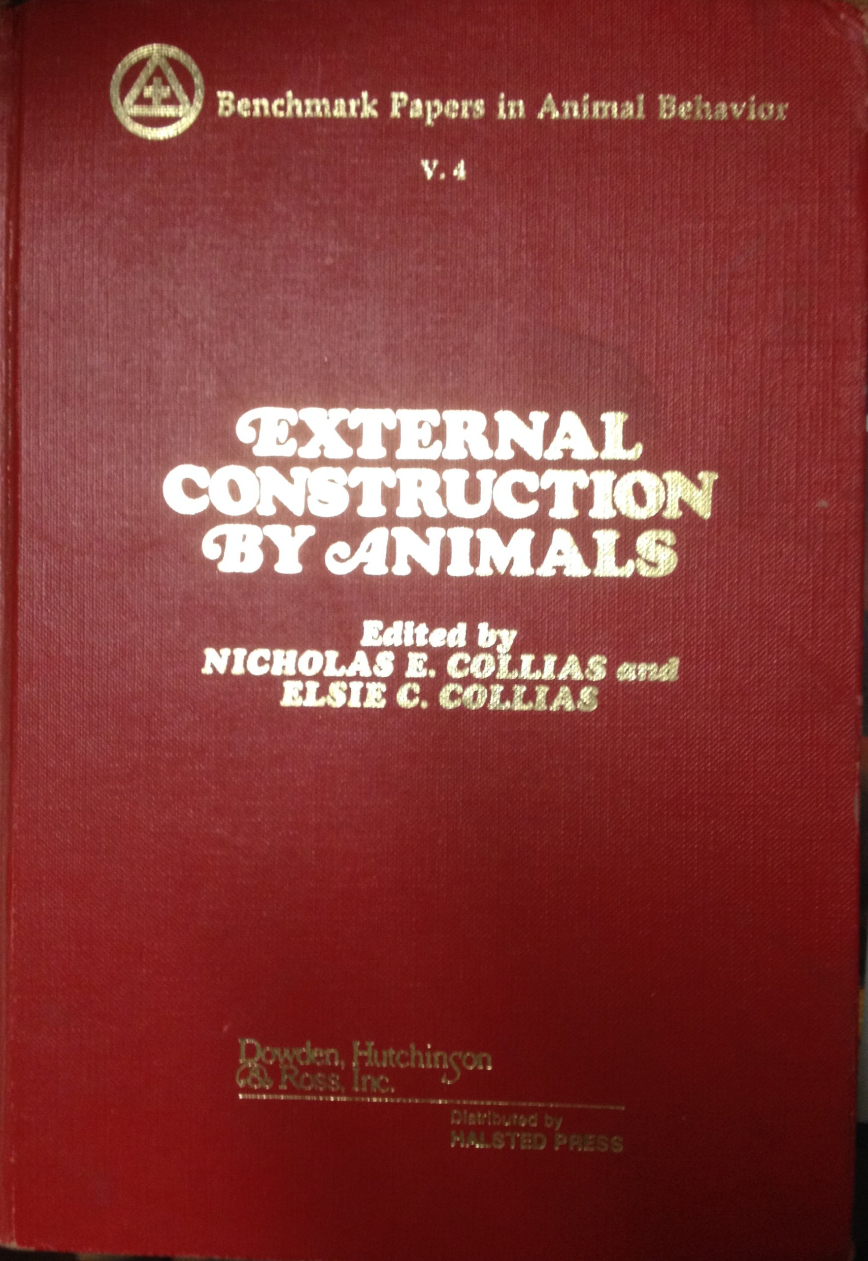 external construction by animals  collias, nicholas e., elsie c. 047016543x, 9780470165430