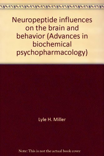 neuropeptide influences on the brain and behavior  lyle h. miller, curt a. sandman 089004130x, 9780890041307