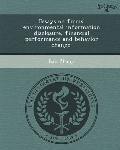 essays on firms environmental information disclosure financial performance and behavior change  ran zhang