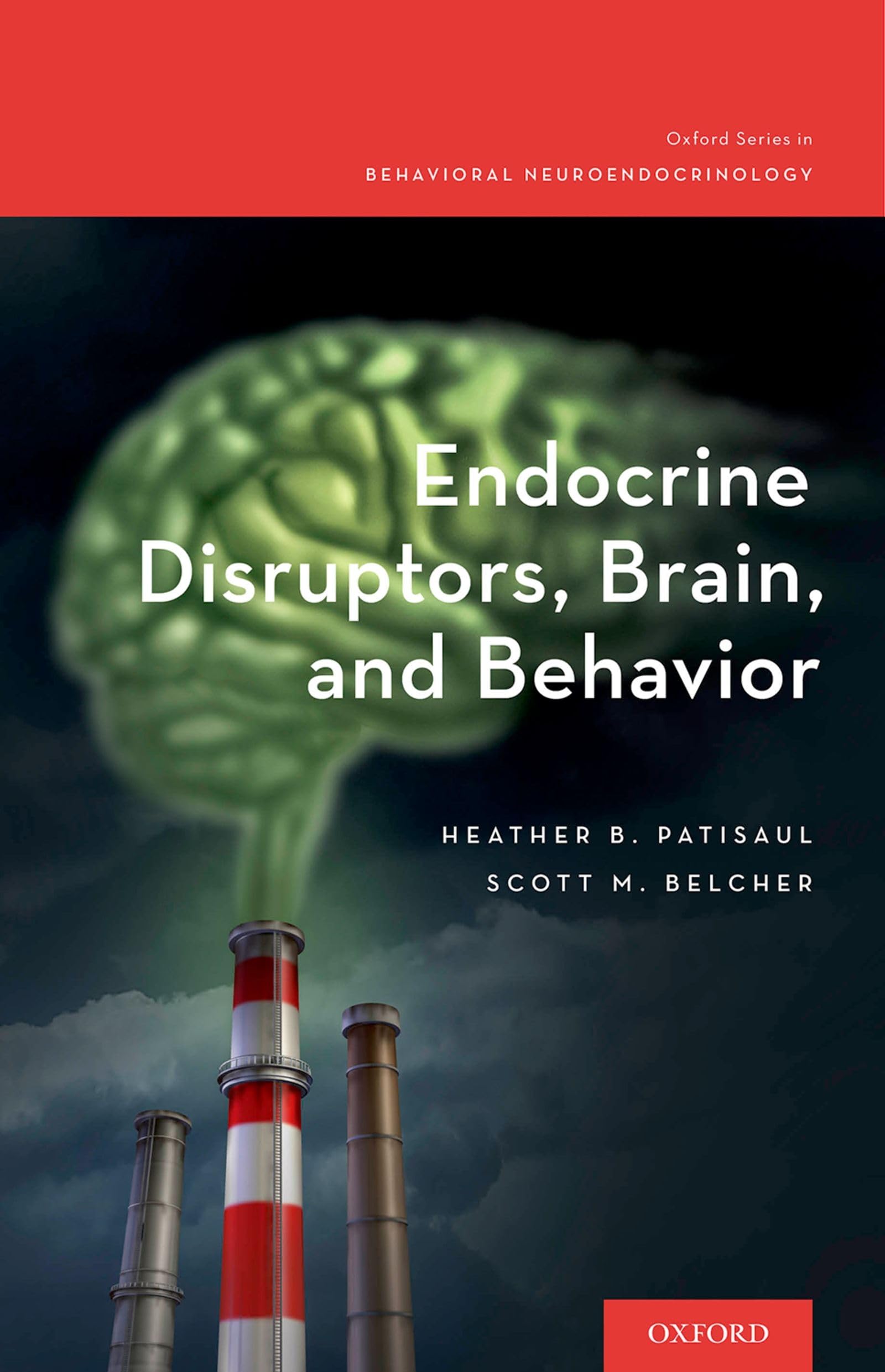 endocrine disruptors brain and behavior 1st edition patisaul, heather b., belcher, scott m. 0199935734,
