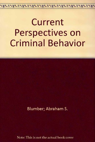 current perspectives on criminal behavior original essays on criminology 1st edition blumber, abraham s.
