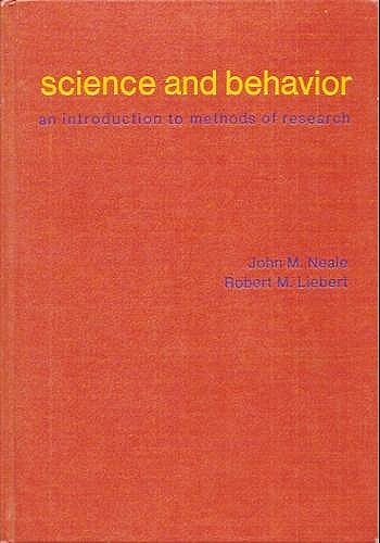 science and behavior an introduction to methods of research ex-library/underlining edition neale, john m