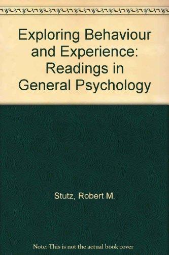 exploring behavior and experience readings in general psychology stutz, robert m 013296368x, 9780132963688