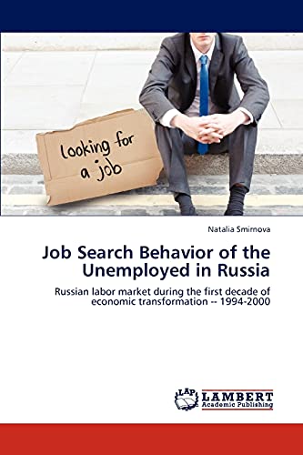 job search behavior of the unemployed in russia russian labor market during the first decade of economic