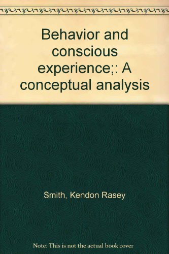 behavior and conscious experience a conceptual analysis  smith, kendon rasey 0821400525, 9780821400524