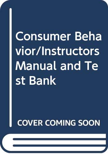 consumer behavior/instructors manual and test bank 5th edition james f. engel, roger d. blackwell, paul w.