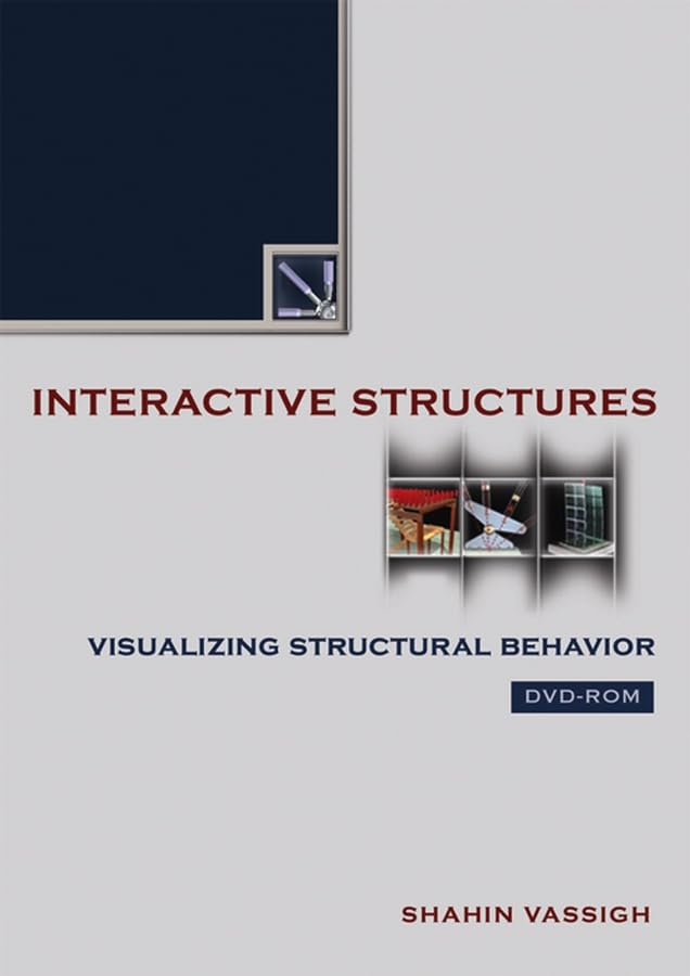 interactive structures visualizing structural behavior dvd 1st edition shahin vassigh 0471705667,
