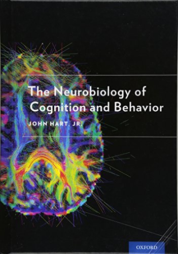 the neurobiology of cognition and behavior 1st edition hart  jr, john 0190219033, 9780190219031