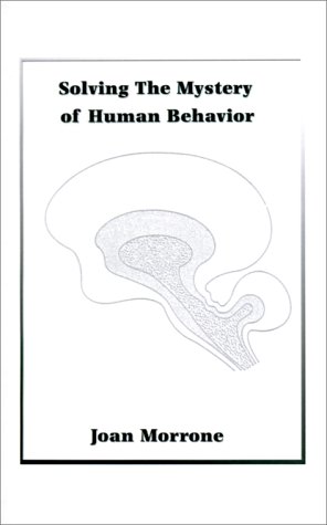 solving the mystery of human behavior  joan morrone 1585008273, 9781585008278