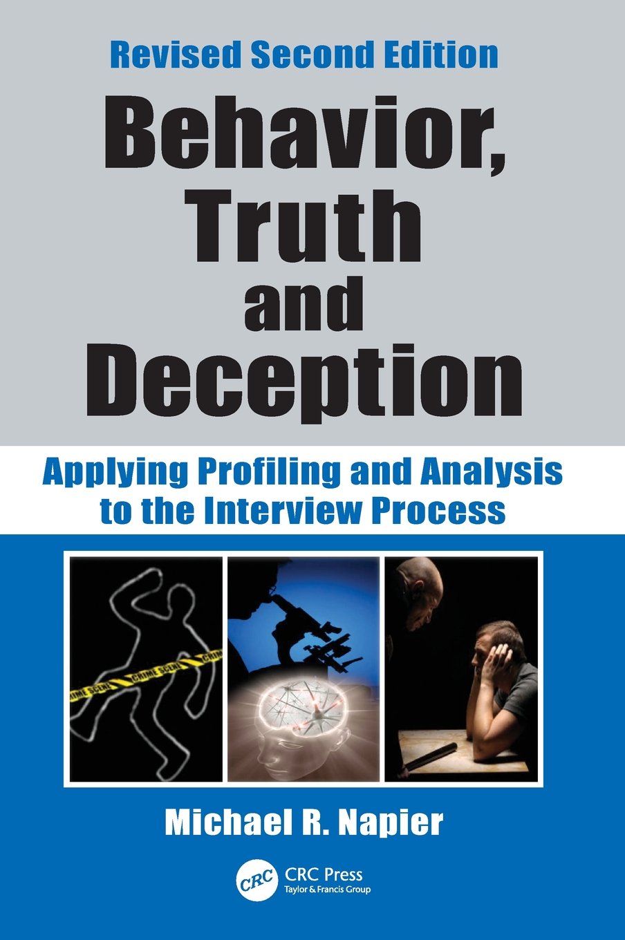 behavior truth and deception applying profiling and analysis to the interview process 2nd edition napier,