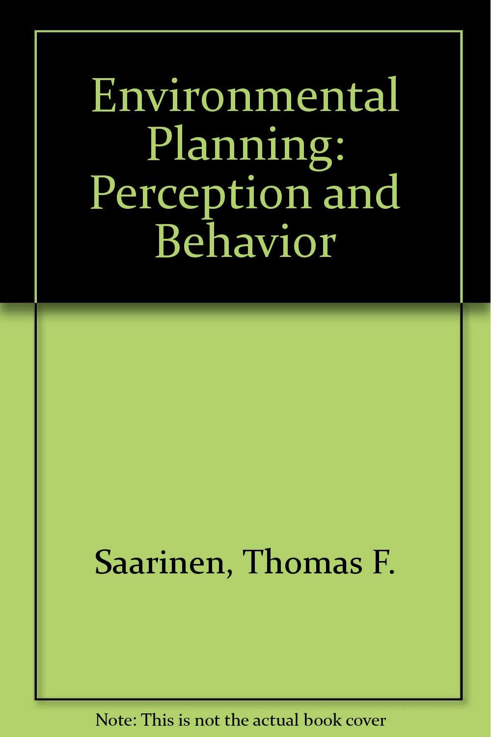 environmental planning perception and behavior 1st edition saarinen, thomas f. 0881331163, 9780881331165