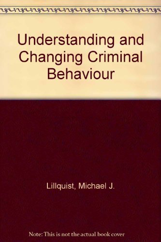 understanding and changing criminal behavior  lillyquist, michael j 0139355286, 9780139355288