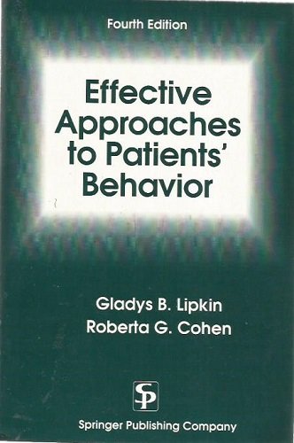 effective approaches to patients behavior 3rd edition gladys b. lipkin 0826114938, 9780826114938