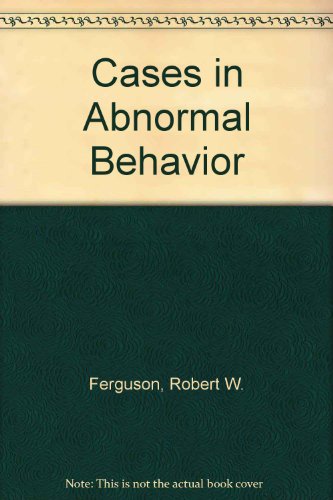 cases in abnormal behavior robert w. ferguson 0787212563, 9780787212568