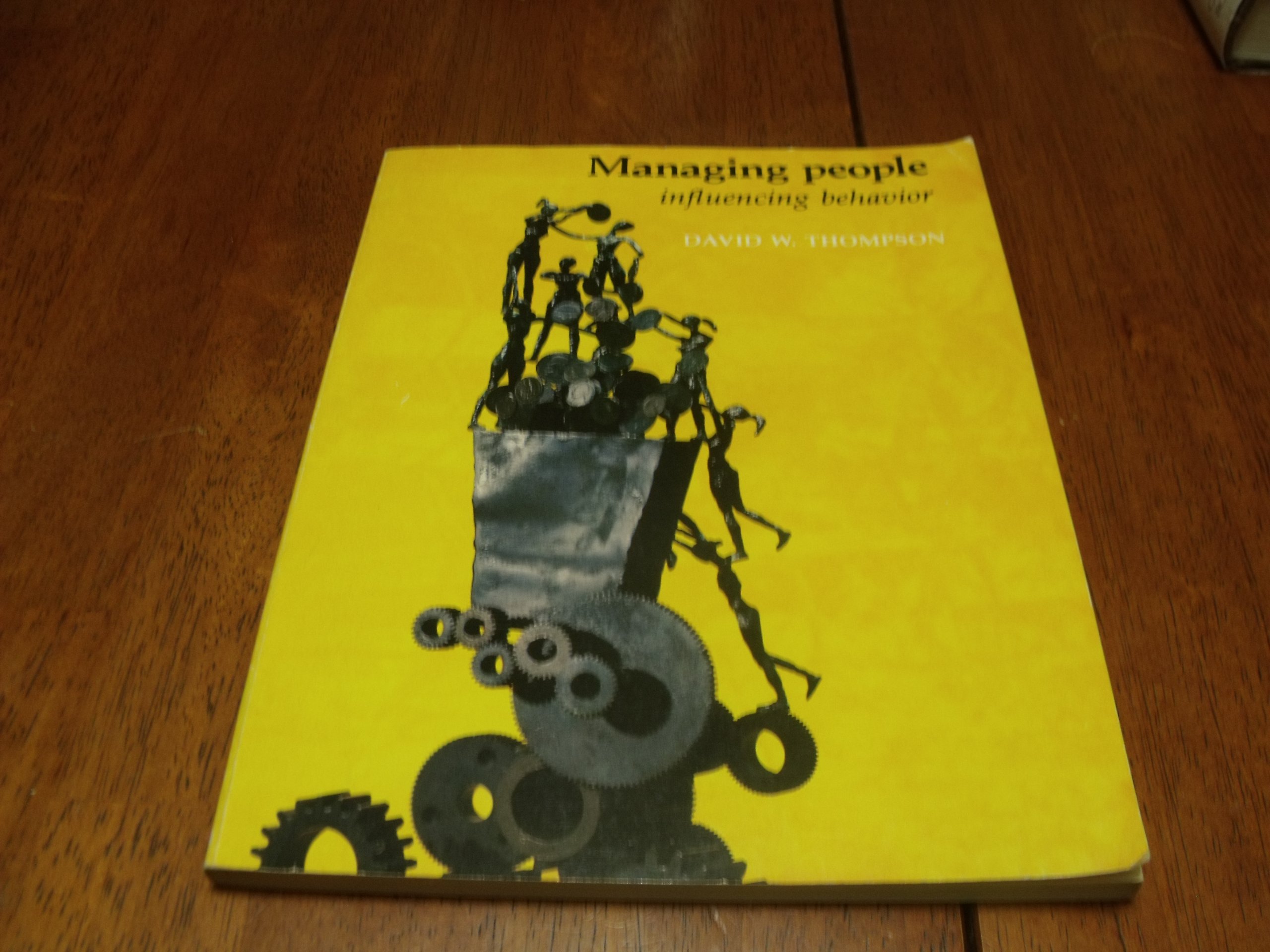 managing people influencing behavior thompson, david wilson 0801649331, 9780801649332