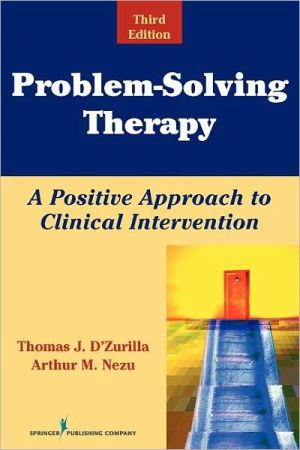 problem solving therapy a positive approach to clinical intervention 3rd edition dzurilla phd, thomas, nezu