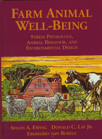 farm animal well being stress physiology animal behavior and environmental design 1st edition ewing, solon
