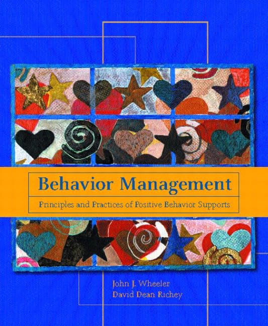 behavior management principles and practices of positive behavior supports  wheeler, john j., richey, david