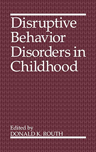 disruptive behavior disorders in childhood 1994 edition routh, donald k. 0306446952, 9780306446955