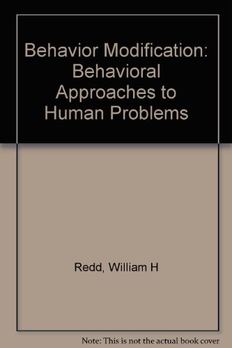 behavior modification behavioral approaches to human problems 1st edition redd, william h. 0394321340,