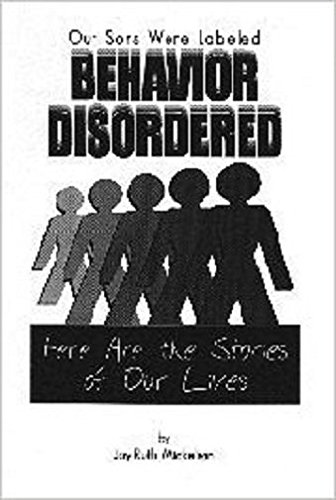 our sons were labeled behavior disordered here are the stories of our lives  joy ruth mickelson 1891928066,