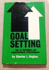 goal setting key to individual and organizational effectiveness  hughes, charles l. 0814451160, 9780814451168
