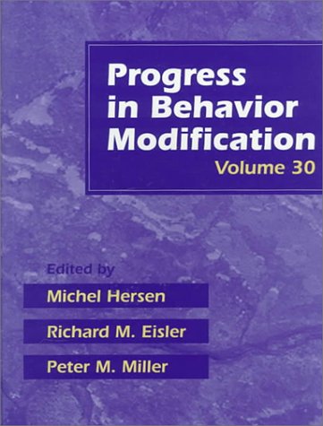 progress in behavior modification volume 30 1st edition hersen, michel, eisler, richard m., miller, peter m.
