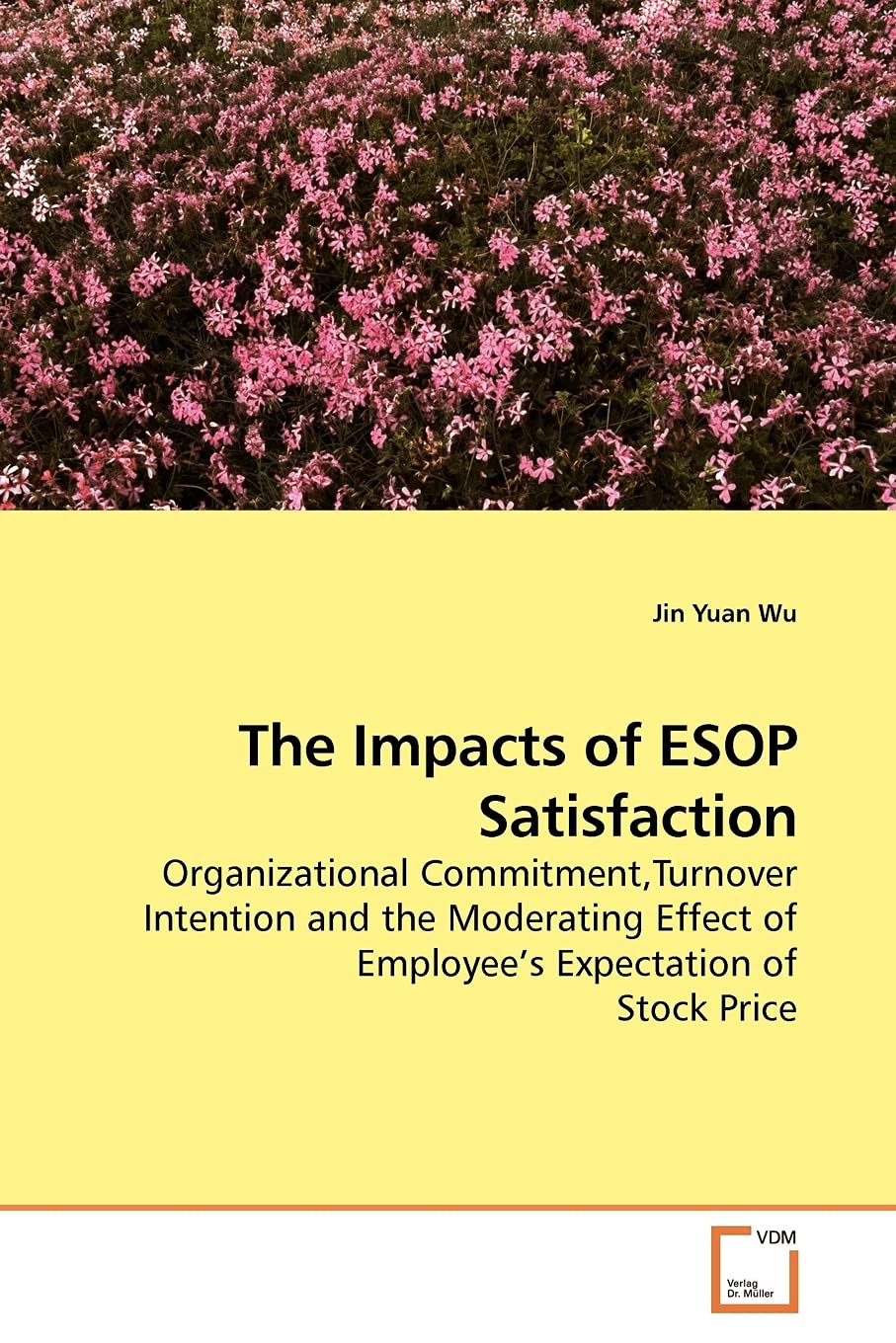 the impacts of esop satisfaction organizational commitment turnover intention and the moderating effect of