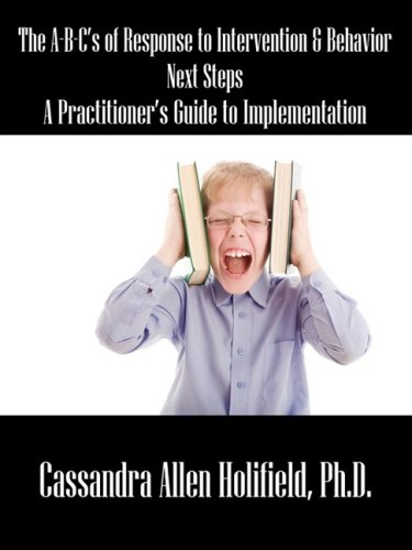 the a b cs of response to intervention and behavior next steps a practitioners guide to implementation 