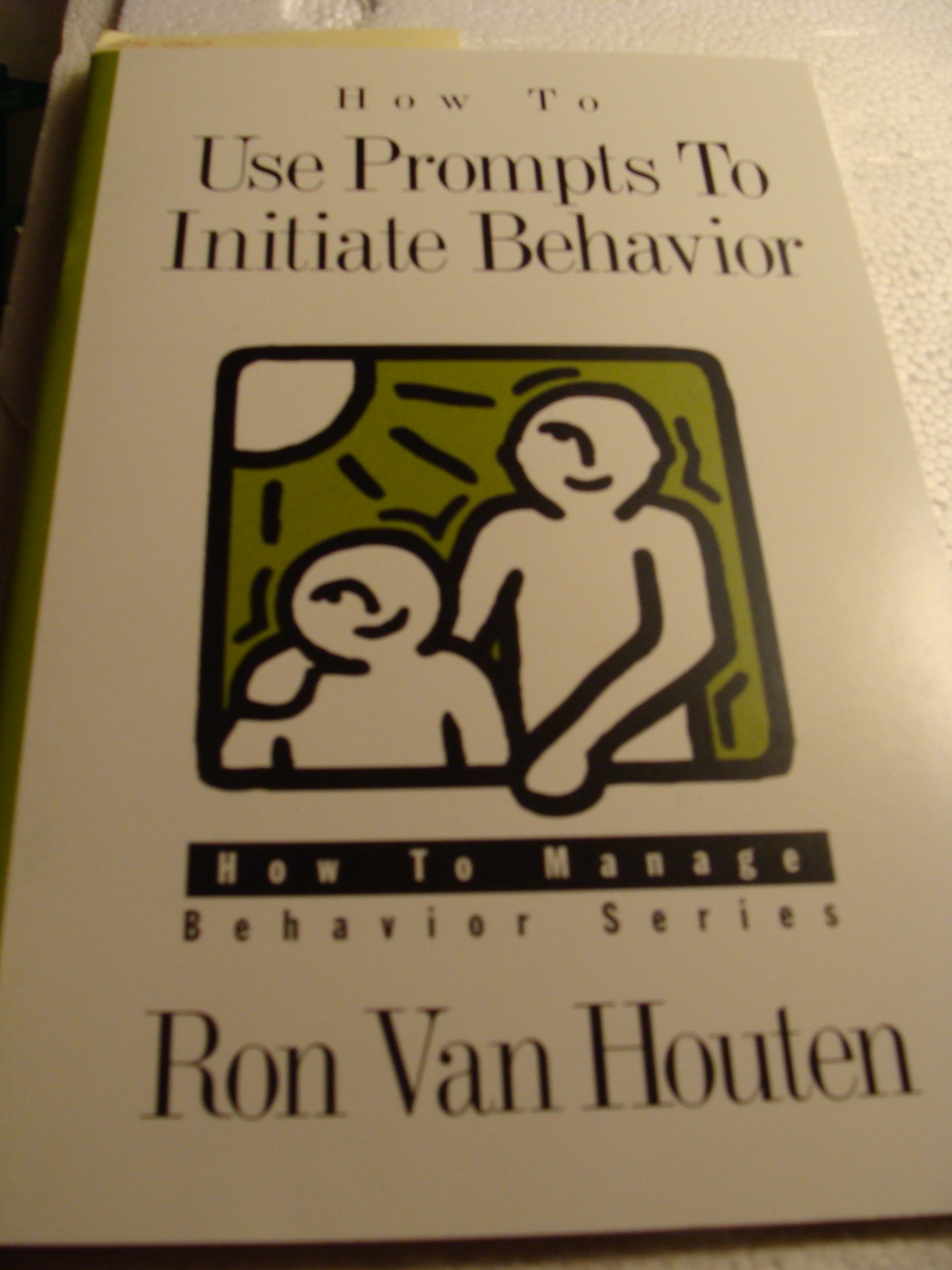 how to use prompts to initiate behavior pmplt edition van houten, ron 0890797595, 9780890797594