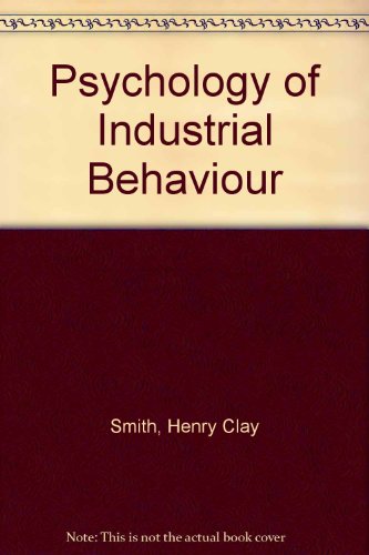psychology of industrial behavior 3rd edition smith, henry clay & john h. wakeley 0070589003, 9780070589001
