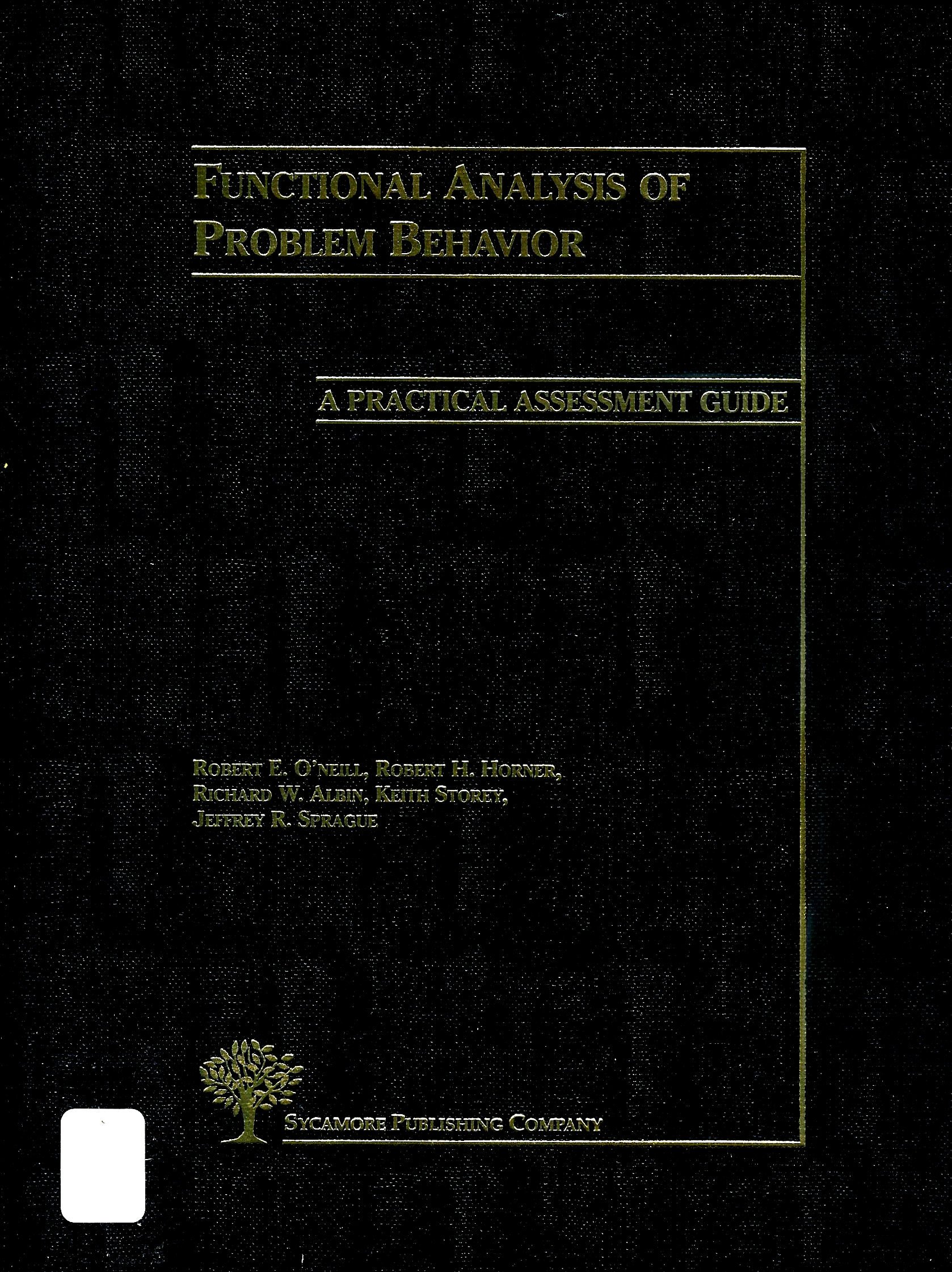 functional analysis of problem behavior a practical assessment guide  oneill, robert e. 0962523321,