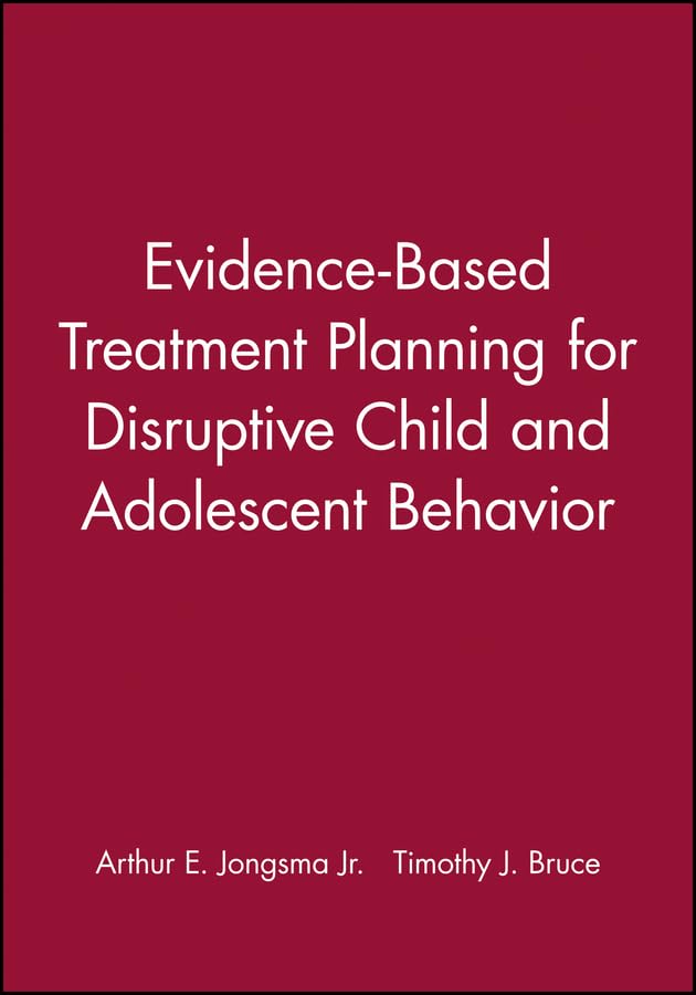 evidence based treatment planning for disruptive child and adolescent behavior dvd and workbook set 1st