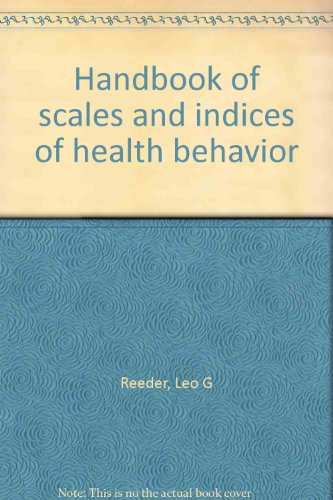 handbook of scales and indices of health behavior  leo g reeder 0876203799, 9780876203798