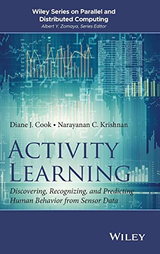 activity learning discovering recognizing and predicting human behavior from sensor data 1st edition cook,