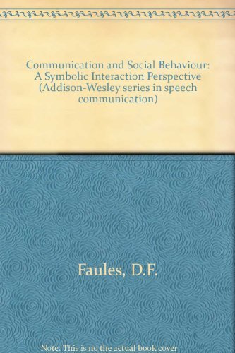 communication and social behavior a symbolic interaction perspective  faules, don f. 0201019825, 9780201019827