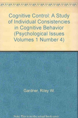 cognitive control a study of individual consistencies in cognitive behavior  gardner, riley w., holzman,