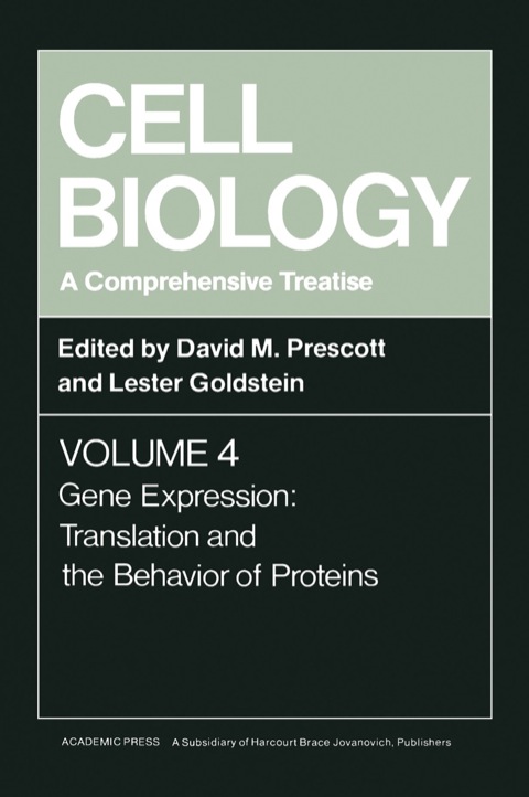 gene expression translation and the behavior of proteins 3rd edition goldstein, leon [editor], prescott,
