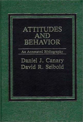 attitudes and behavior an annotated bibliography  seibold, david r. 0275911373, 9780275911379