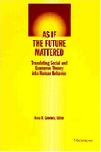 as if the future mattered translating social and economic theory into human behavior  neva r. goodwin