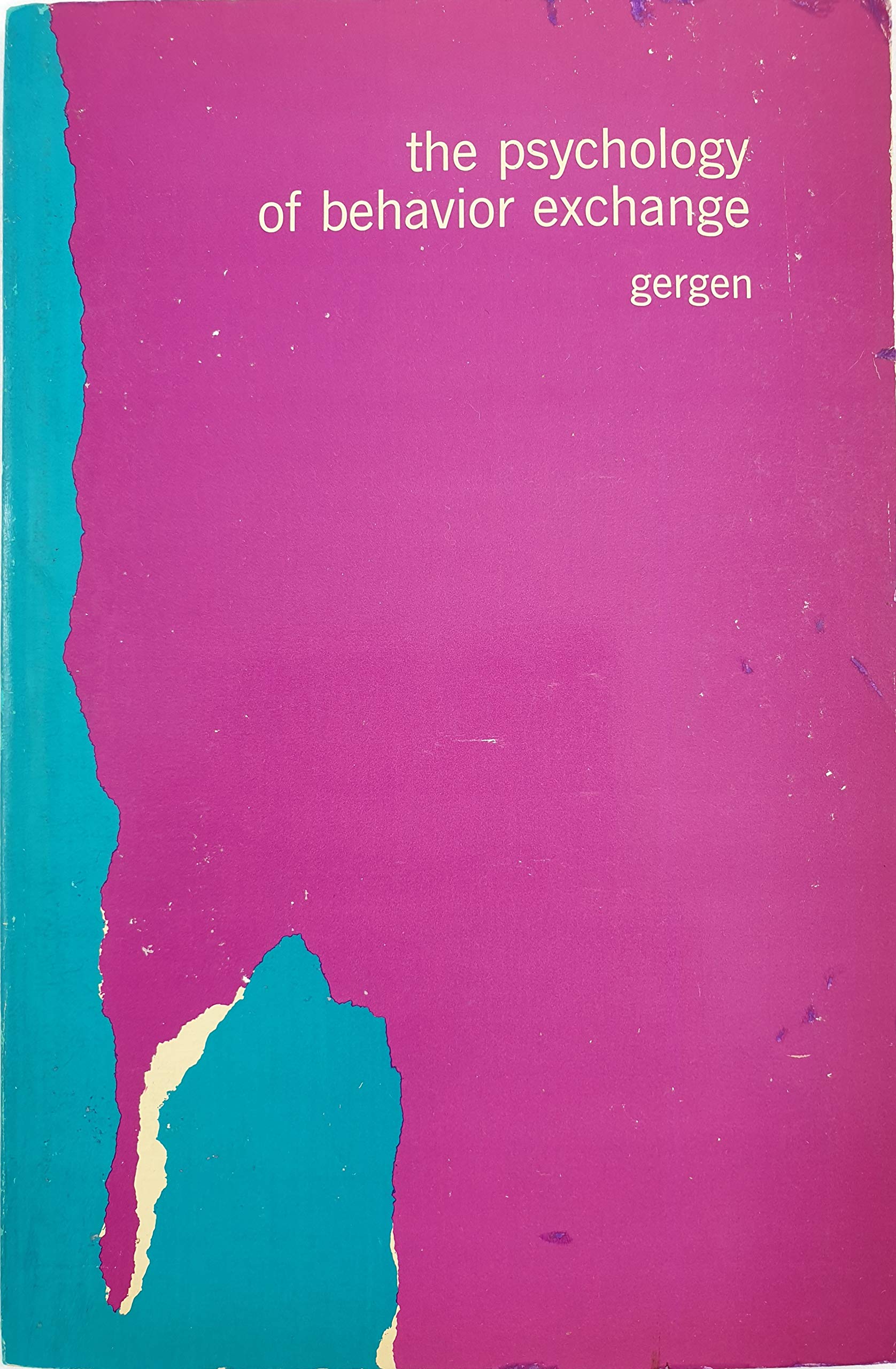 the psychology of behavior exchange underlining edition gergen, kenneth j. 0394348168, 9780394348162