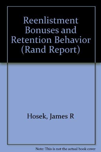 reenlistment bonuses and retention behavior  hosek, james r. 0833006266, 9780833006264