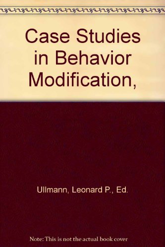 case studies in behavior modification ullmann, leonard p., ed. 0030497655, 9780030497650