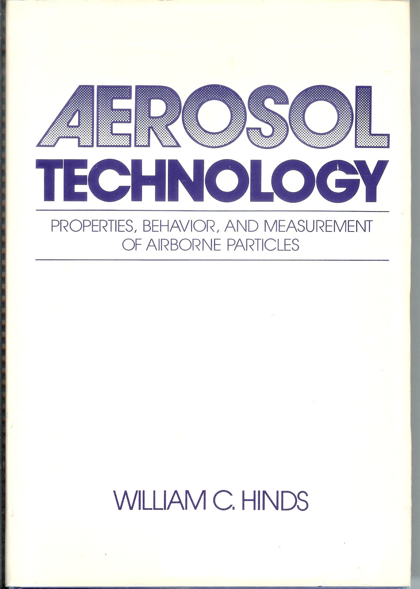 aerosol technology properties behavior and measurement of airborne particles 1st edition hinds, william c.